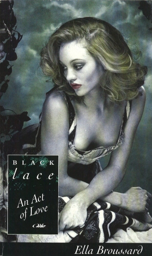 Book cover of An Act Of Love by Ella Broussard