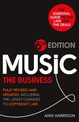 Book cover of Music: The Business - 6th Edition by Ann Harrison