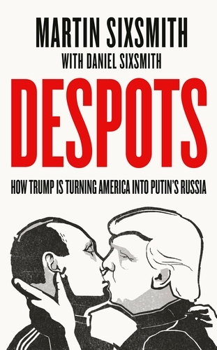 Book cover of Despots by Martin Sixsmith, Daniel Sixsmith