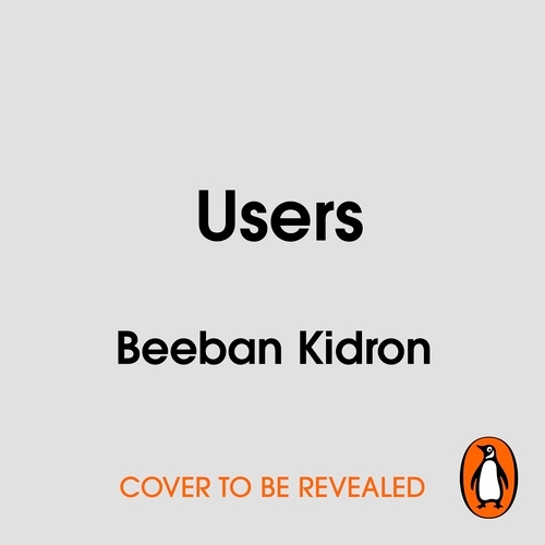 Book cover of Users by Beeban Kidron
