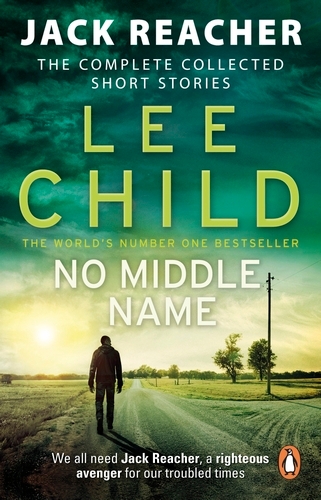 Book cover of #7 - No Middle Name by Lee Child