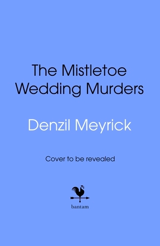 Book cover of #3 - The Mistletoe Wedding Murders by Denzil Meyrick
