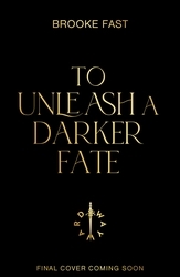 Book cover of To Unleash a Darker Fate by Brooke Fast