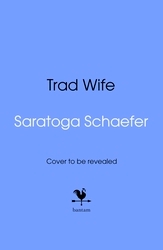 Book cover of Trad Wife by Saratoga Schaefer