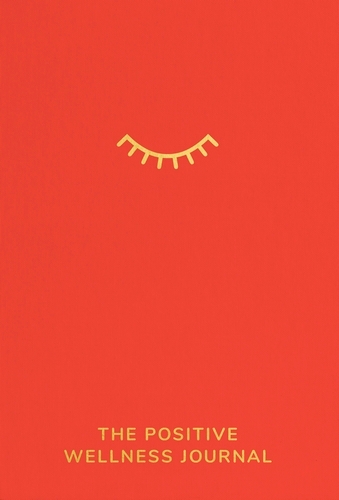 Book cover of The Positive Wellness Journal by Ali McDowall, Finn Prevett