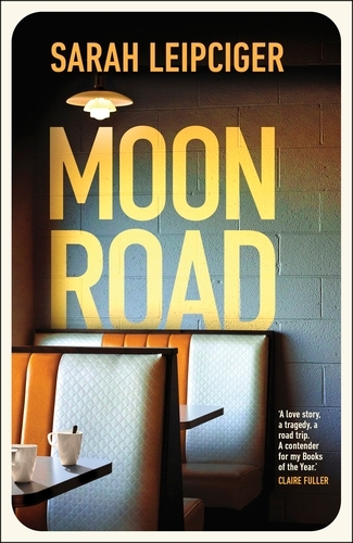 Book cover of Moon Road by Sarah Leipciger