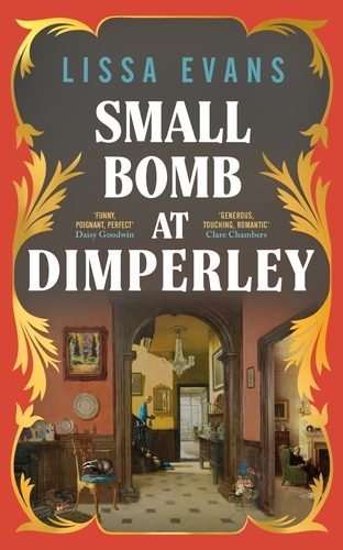 Book cover of Small Bomb At Dimperley by Lissa Evans