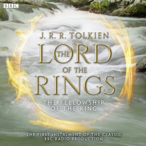 Book cover of The Lord of the Rings: The Fellowship of the Ring by Richard O'Callaghan