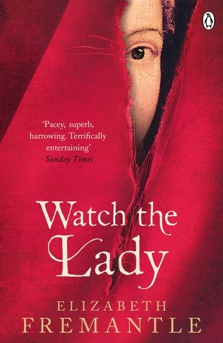 Book cover of #3 - Watch the Lady by Elizabeth Fremantle