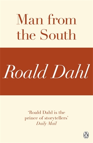 Book cover of Man from the South (A Roald Dahl Short Story) by Roald Dahl