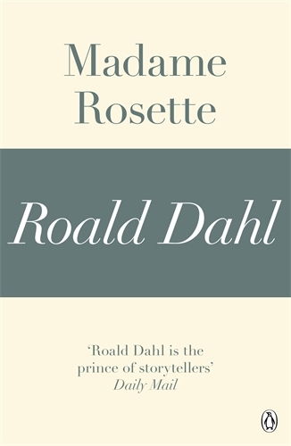 Book cover of Madame Rosette (A Roald Dahl Short Story) by Roald Dahl