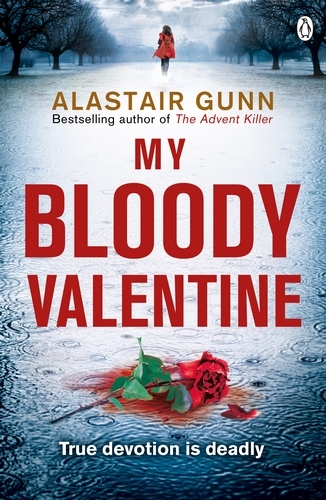 Book cover of #2 - My Bloody Valentine by Alastair Gunn