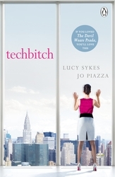 Book cover of Techbitch by Lucy Sykes, Jo Piazza