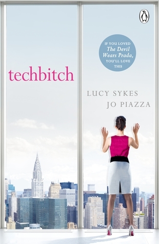 Book cover of Techbitch by Lucy Sykes, Jo Piazza
