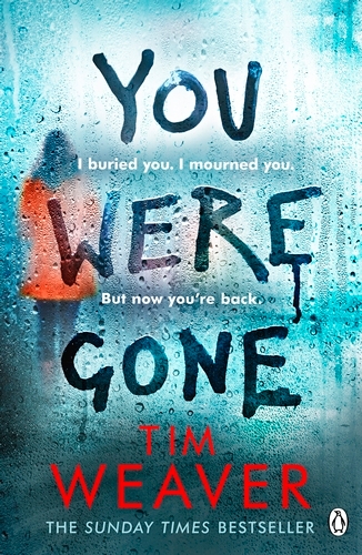 Book cover of #9 - You Were Gone by Tim Weaver