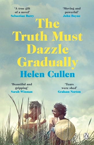 Book cover of The Truth Must Dazzle Gradually by Helen Cullen