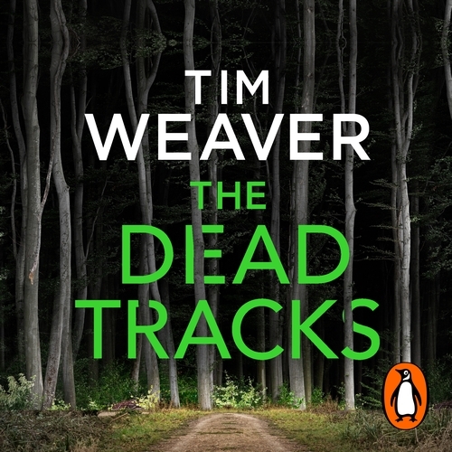 Book cover of The Dead Tracks by Tim Weaver