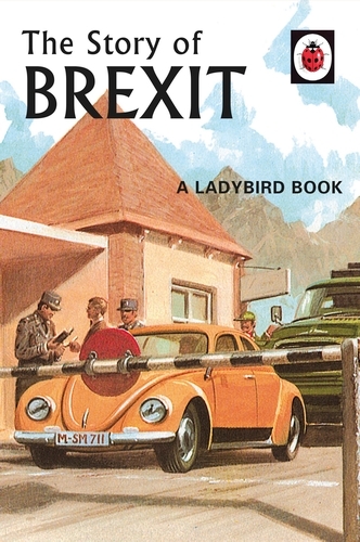 Book cover of The Story of Brexit by Jason Hazeley, Joel Morris