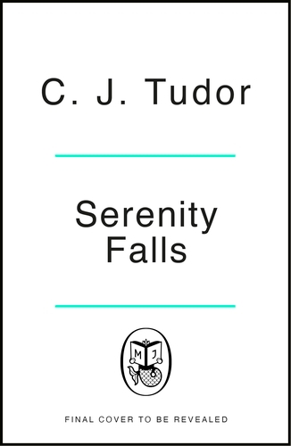 Book cover of Serenity Falls by C. J. Tudor