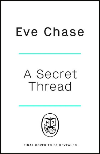 Book cover of The Secret Thread by Eve Chase
