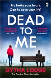 Book cover of Dead to Me by Gytha Lodge