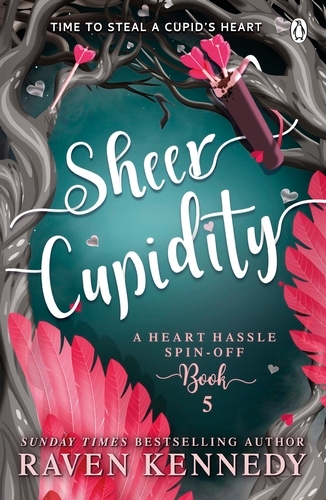 Book cover of #5 - Sheer Cupidity by Raven Kennedy
