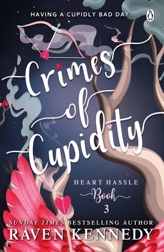 Book cover of #3 - Crimes of Cupidity by Raven Kennedy