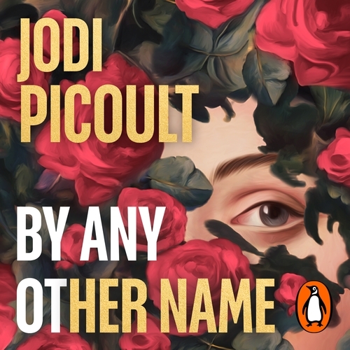 Book cover of By Any Other Name by Jodi Picoult