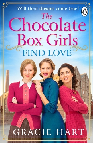 Book cover of The Chocolate Box Girls Find Love by Gracie Hart