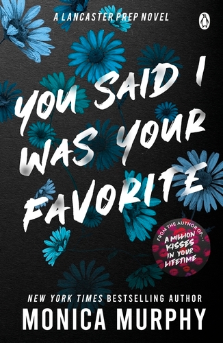 Book cover of #5 - You Said I Was Your Favorite by Monica Murphy