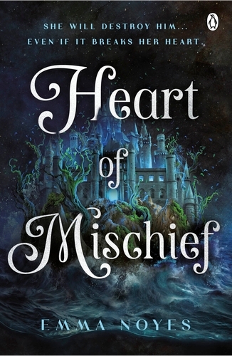 Book cover of Heart of Mischief by Emma Noyes