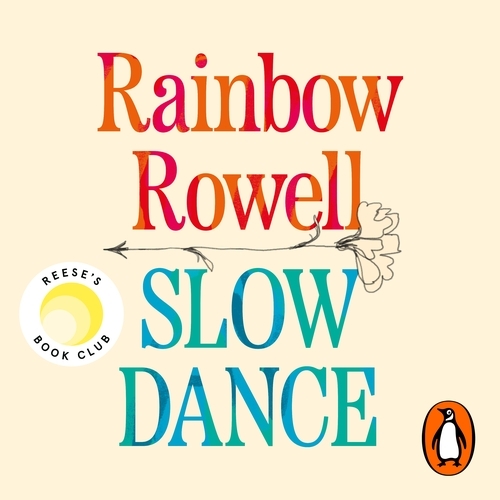Book cover of Slow Dance by Rainbow Rowell