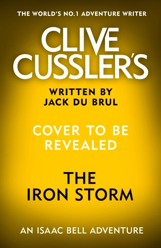 Book cover of Clive Cussler’s The Iron Storm by Jack du Brul