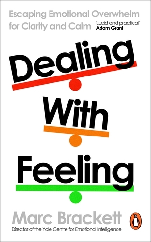 Book cover of Dealing with Feeling by Marc Brackett