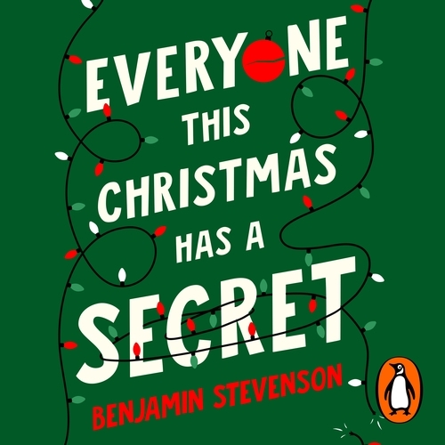 Book cover of Everyone This Christmas Has A Secret by Benjamin Stevenson