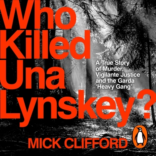Book cover of Who Killed Una Lynskey? by Mick Clifford