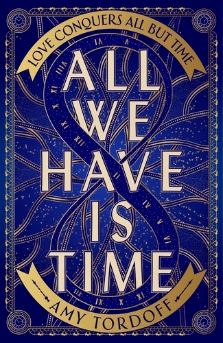 Book cover of All We Have is Time by Amy Tordoff