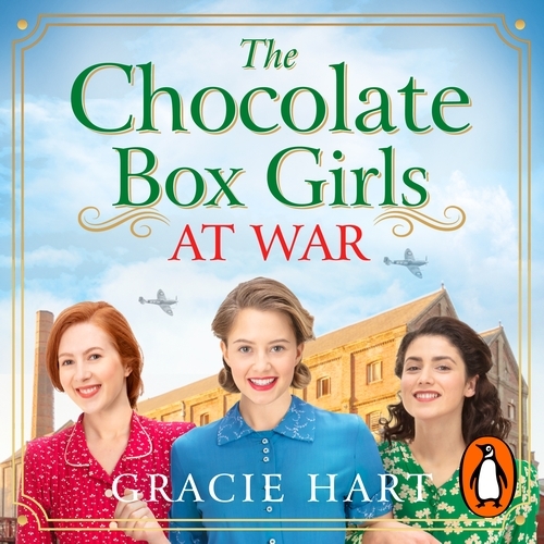 Book cover of The Chocolate Box Girls at War by Gracie Hart