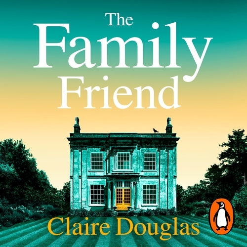 Book cover of The Family Friend by Claire Douglas