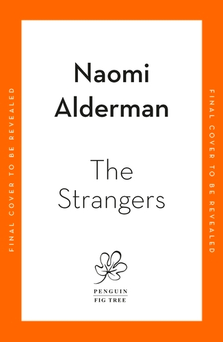 Book cover of The Strangers by Naomi Alderman