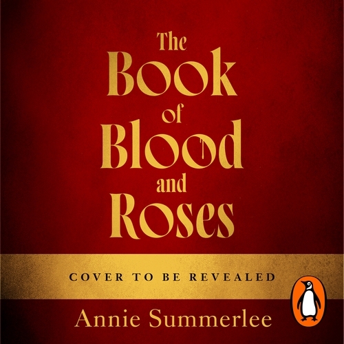 Book cover of The Book of Blood and Roses by Annie Summerlee