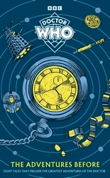 Book cover of Doctor Who: The Adventures Before by Doctor Who