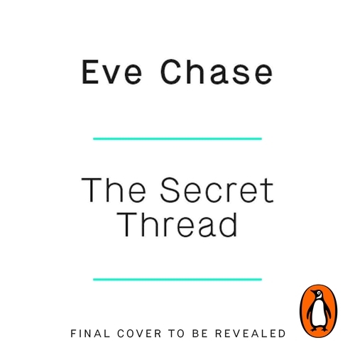 Book cover of The Secret Thread by Eve Chase