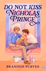 Book cover of Do Not Kiss Nicholas Prince by Brandon Purves