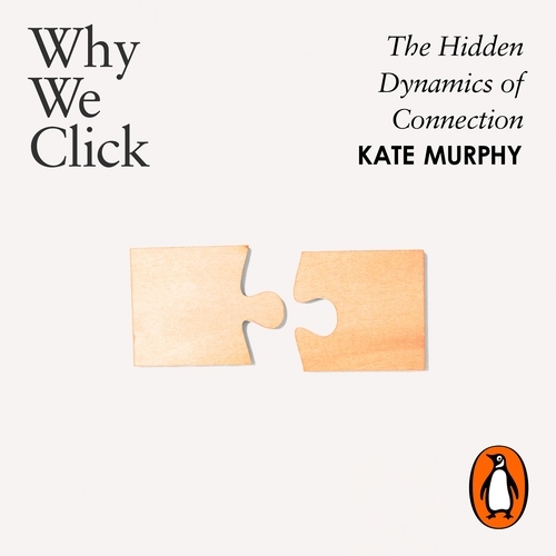 Book cover of Why We Click by Kate Murphy