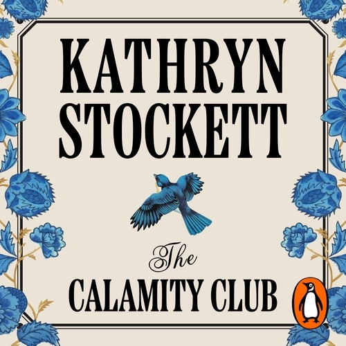 Book cover of The Calamity Club by Kathryn Stockett