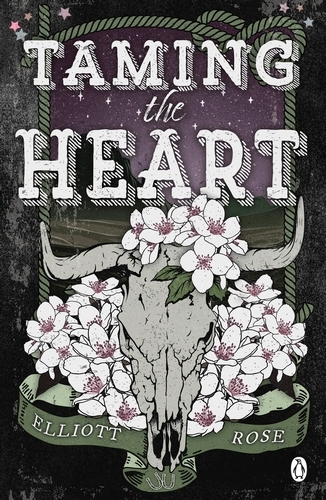 Book cover of Taming The Heart by Elliott Rose