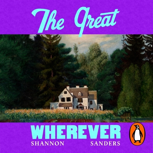 Book cover of The Great Wherever by Shannon Sanders