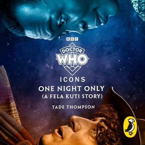 Book cover of Doctor Who: One Night Only (A Fela Kuti Story) by Doctor Who, Tade Thompson