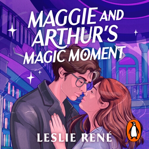 Book cover of Maggie and Arthur's Magic Moment by Leslie René